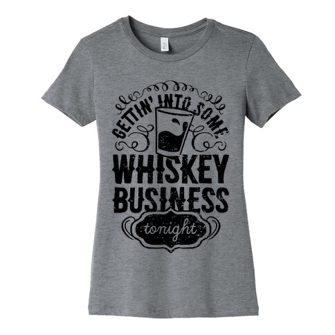 Whiskey Business Womens T-Shirt