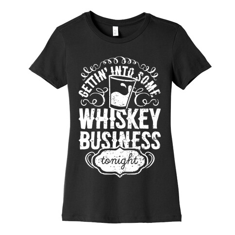 Whiskey Business Womens T-Shirt