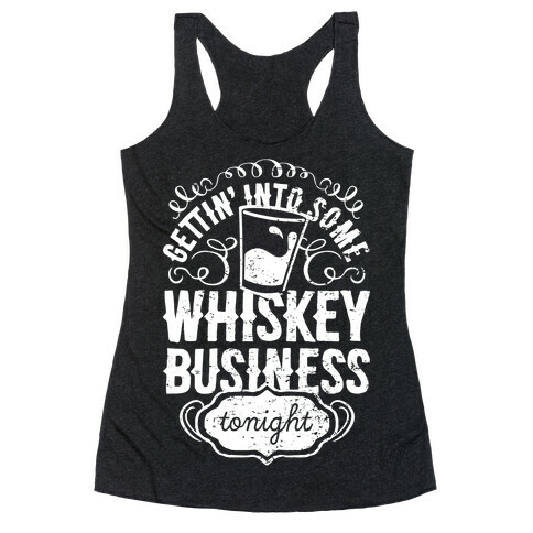 Whiskey Business Racerback Tank Top