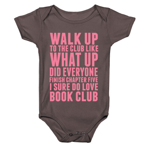 Walk Up To The Club Like What Up Did Everyone Finish Chapter Five I Sure Do Love Book Club Baby One-Piece