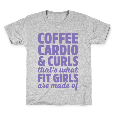 Coffee Cardio & Curls That's What Fit Girls Are Made Of Kids T-Shirt