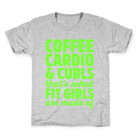 Coffee Cardio & Curls That's What Fit Girls Are Made Of Kids T-Shirt