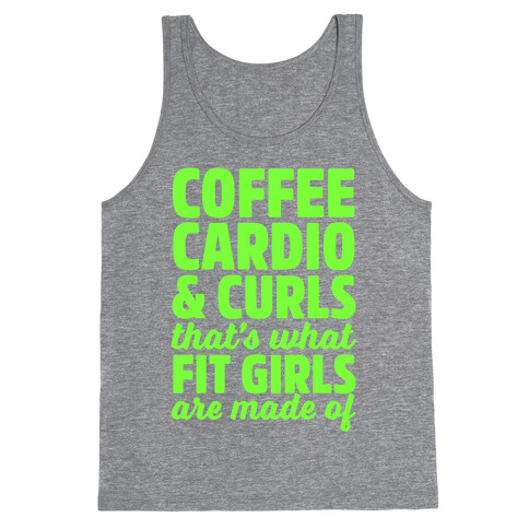Coffee Cardio & Curls That's What Fit Girls Are Made Of Tank Top