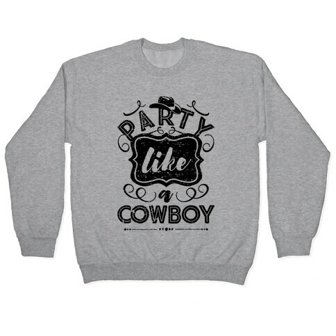 Party Like A Cowboy Pullover