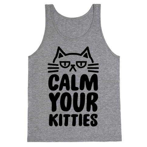 Calm Your Kitties Tank Top