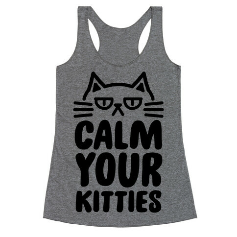 Calm Your Kitties Racerback Tank Top