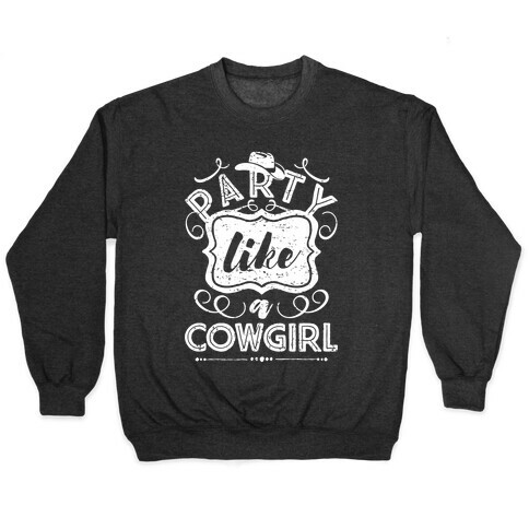 Party Like A Cowgirl Pullover