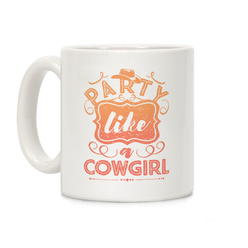 Party Like A Cowgirl Coffee Mug