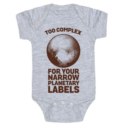 Pluto- Too Complex For Your Narrow Planetary Labels Baby One-Piece