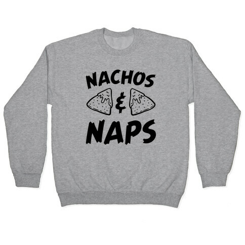 Nachos & Naps Pullover