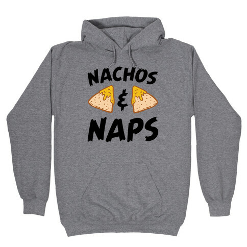 Nachos & Naps Hooded Sweatshirt