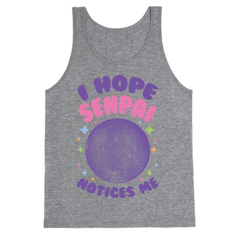 I Hope Senpai Notices Pluto Tank Top