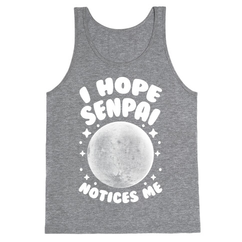 I Hope Senpai Notices Pluto Tank Top