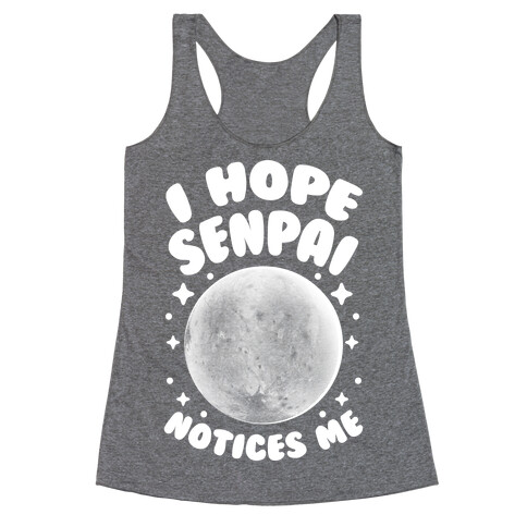 I Hope Senpai Notices Pluto Racerback Tank Top