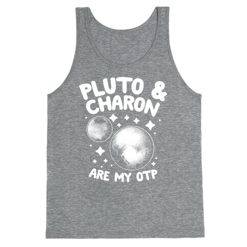 Pluto & Charon Are My OTP Tank Top