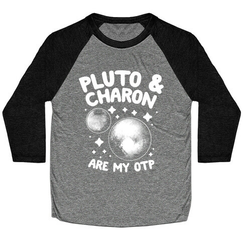 Pluto & Charon Are My OTP Baseball Tee