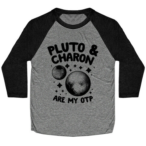 Pluto & Charon Are My OTP Baseball Tee