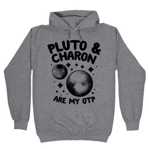 Pluto & Charon Are My OTP Hooded Sweatshirt