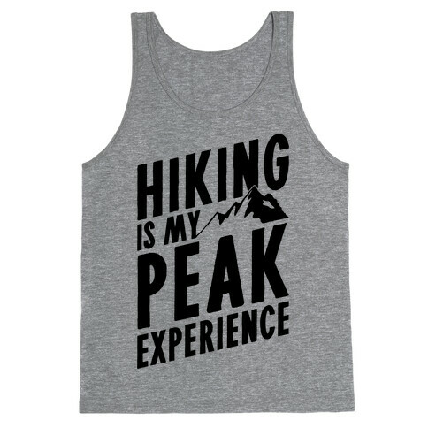 Hiking Is My Peak Experience Tank Top