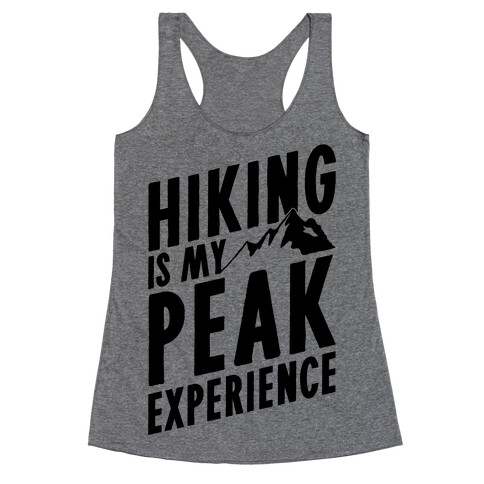 Hiking Is My Peak Experience Racerback Tank Top