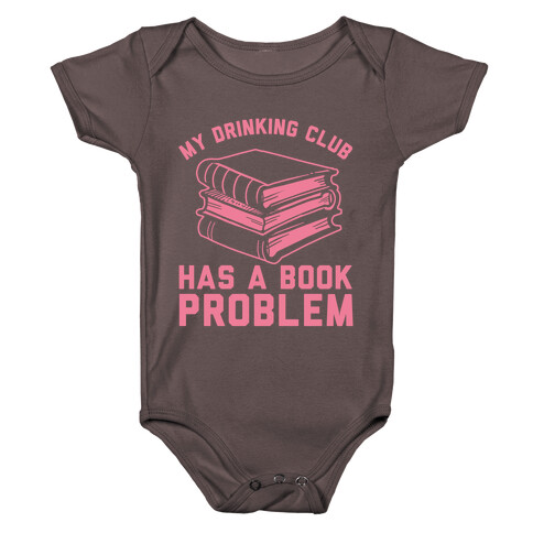 My Drinking Club Has A Book Problem Baby One-Piece