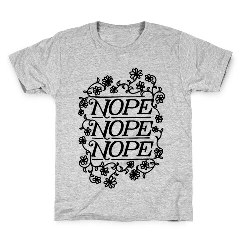 Nope Nope Nope Kids T-Shirt