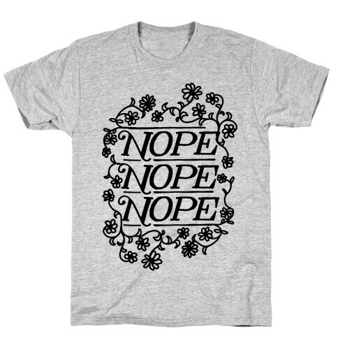 Nope Nope Nope T-Shirt