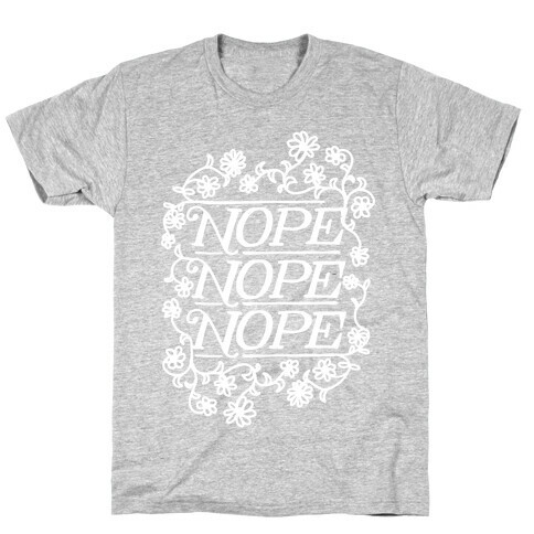 Nope Nope Nope T-Shirt