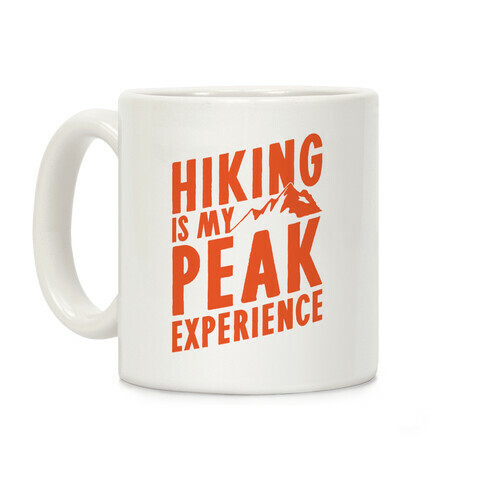 Hiking Is My Peak Experience Coffee Mug