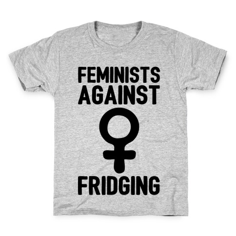 Feminists Against Fridging Kids T-Shirt