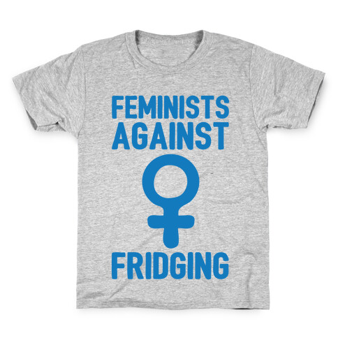 Feminists Against Fridging Kids T-Shirt
