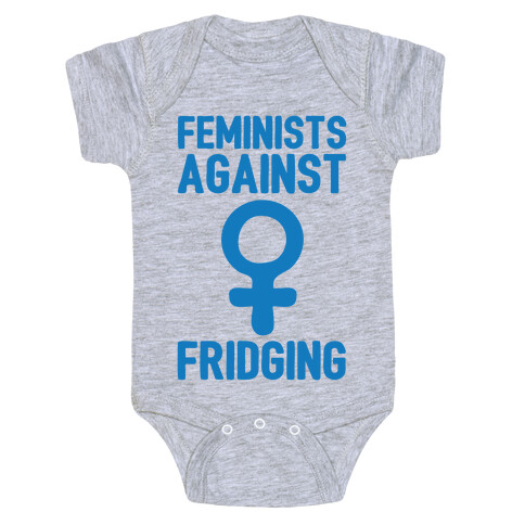 Feminists Against Fridging Baby One-Piece