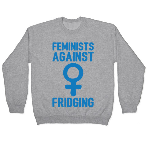 Feminists Against Fridging Pullover