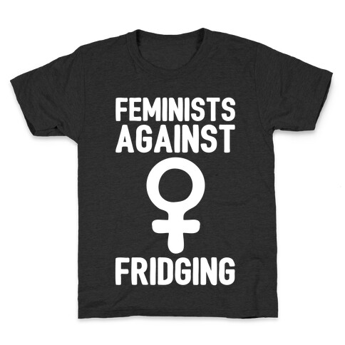 Feminists Against Fridging Kids T-Shirt