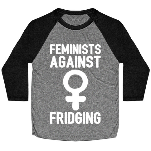 Feminists Against Fridging Baseball Tee