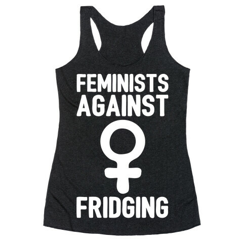 Feminists Against Fridging Racerback Tank Top