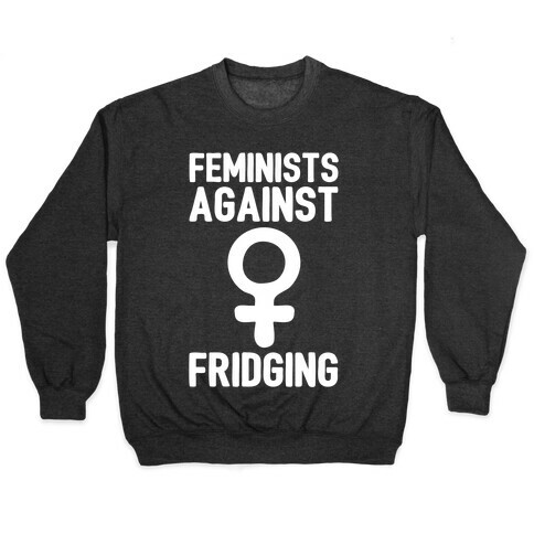 Feminists Against Fridging Pullover