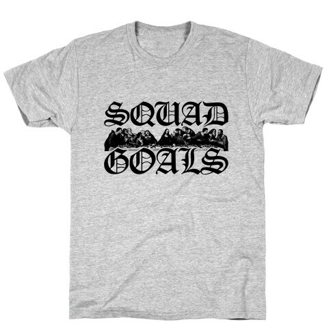 Squad Goals Apostles T-Shirt