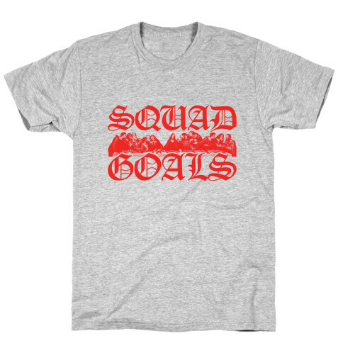 Squad Goals Apostles T-Shirt
