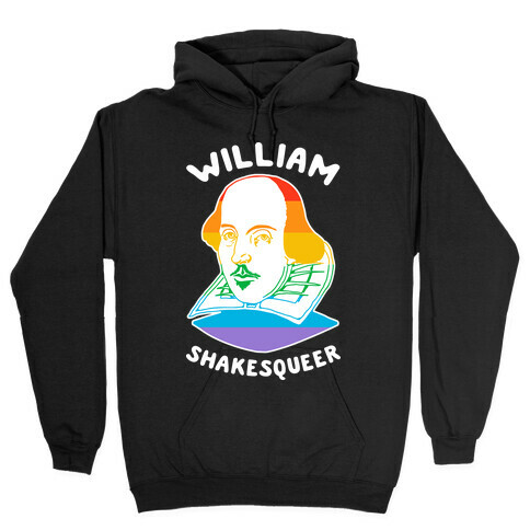 William ShakesQueer Hooded Sweatshirt