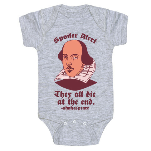 Spoiler Alert, They All Die at the End - Shakespeare Baby One-Piece