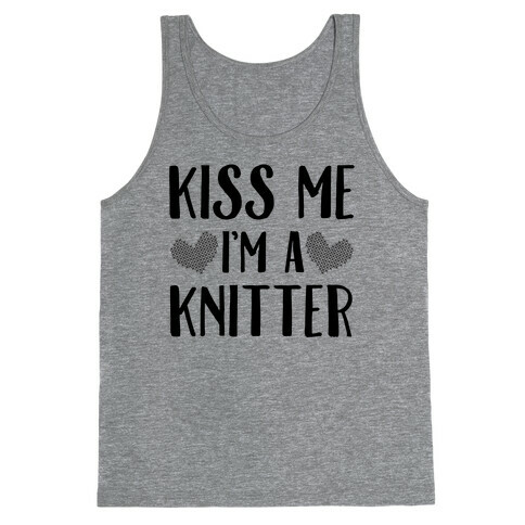 Kiss Me I'm A Knitter Tank Top