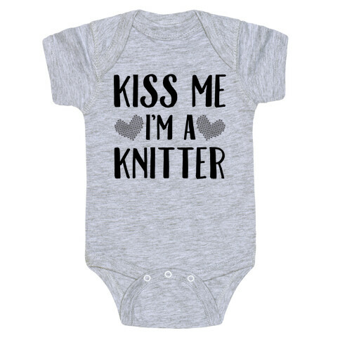 Kiss Me I'm A Knitter Baby One-Piece