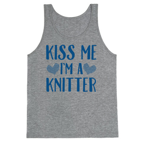 Kiss Me I'm A Knitter Tank Top
