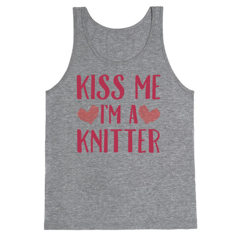 Kiss Me I'm A Knitter Tank Top