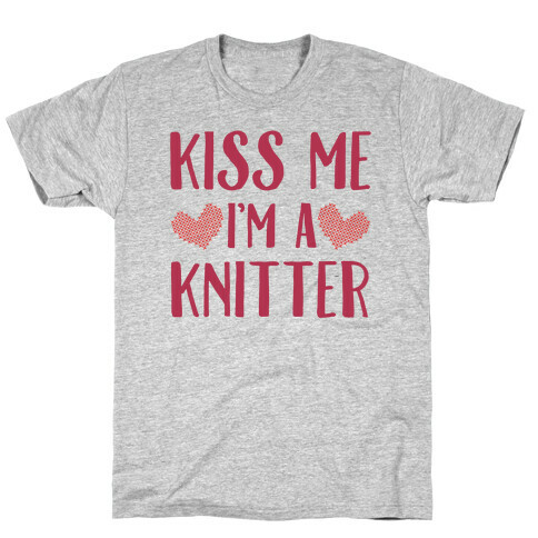 Kiss Me I'm A Knitter T-Shirt
