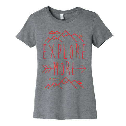 Explore More Womens T-Shirt