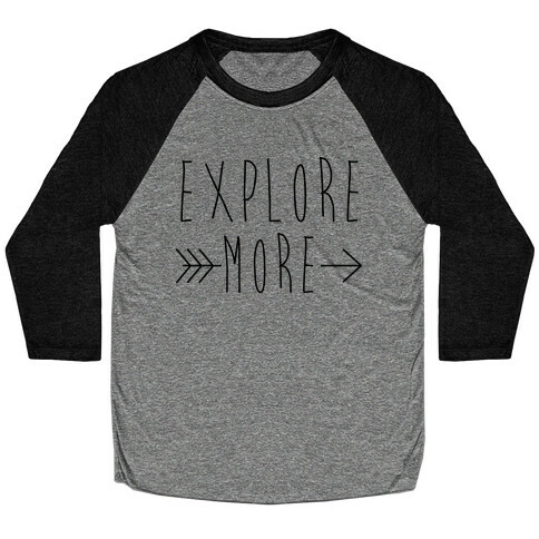 Explore More Baseball Tee