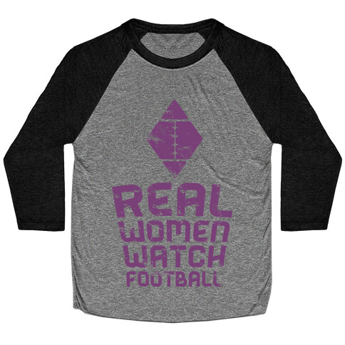 Real Women Watch Football Baseball Tee