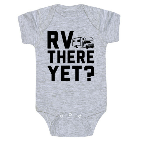 RV There Yet? Baby One-Piece